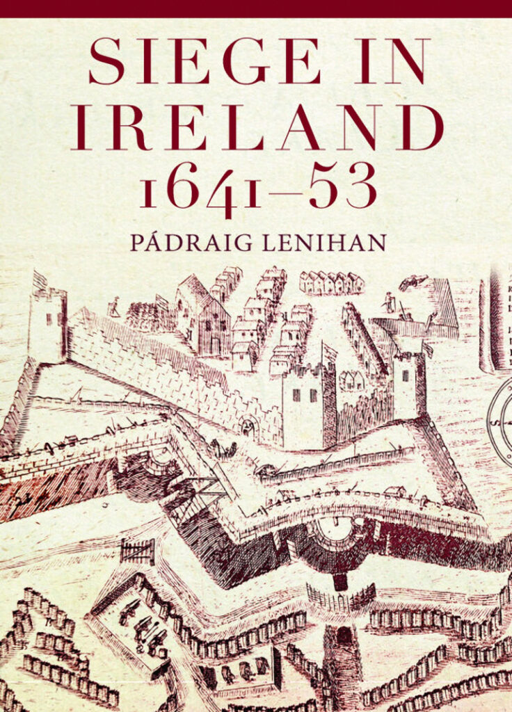 SIEGE IN IRELAND 1641–53: BLOOD AND STONE